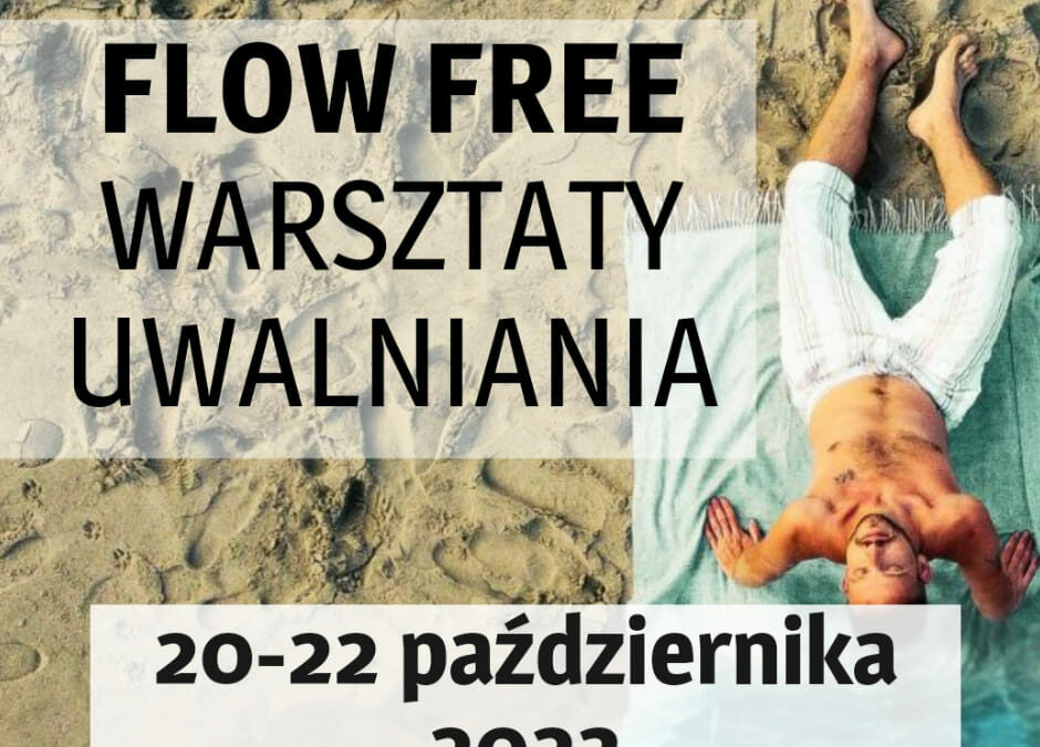 FLOW FREE – Warsztaty Uwalniania